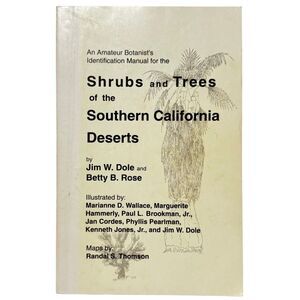 An Amateur Botanist's ID Manual for the SHRUBS & TREES of the Southern CA Desert